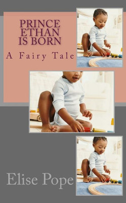 Prince Ethan Is Born: A Fairy Tale