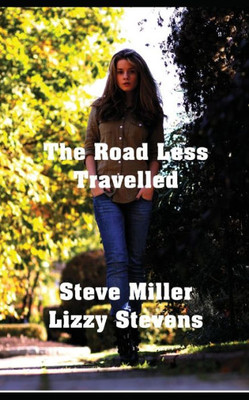 The Road Less Travelled (Mia And Mason'S Story)