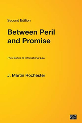 Between Peril and Promise: The Politics of International Law (NULL)