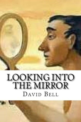 Looking Into The Mirror