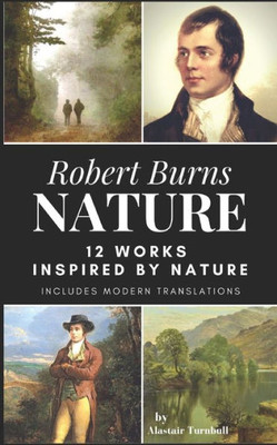 Robert Burns - Nature: 12 Works Inspired By Nature (Enjoying Robert Burns)