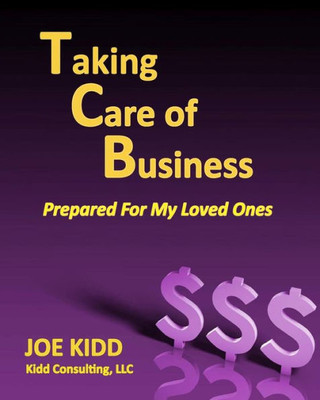Taking Care Of Business: Prepared For My Loved Ones