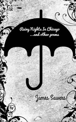 Rainy Nights In Chicago: ...And Other Poems (Life Series)