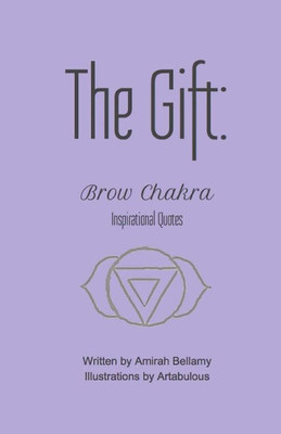 The Gift: Brow Chakra Inspirational Quotes