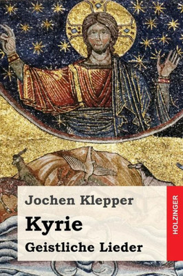 Kyrie: Geistliche Lieder (German Edition)