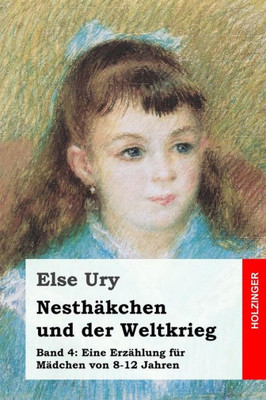 NesthAkchen Und Der Weltkrieg (German Edition)