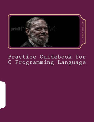 Practice Guidebook For C Programming Language