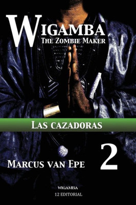 Wigamba 2: Las Cazadoras (Spanish Edition)
