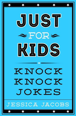 Just For Kids Knock Knock Jokes