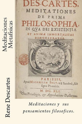 Meditaciones Metafisicas (Spanish) Edition (Spanish Edition)