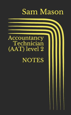 Accountancy Technician (Aat) Level 2: Level 2 Accountancy
