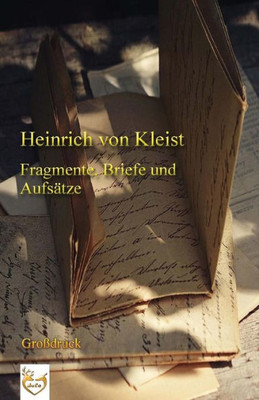 Fragmente, Briefe Und AufsAtze (GroBdruck) (German Edition)