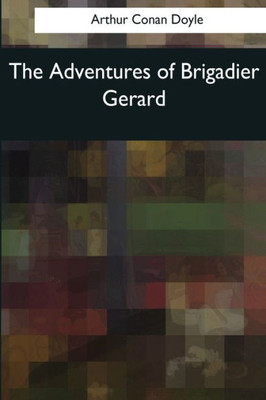 The Adventures Of Brigadier Gerard