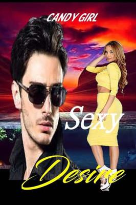Sexy Desire (Sexy Series)