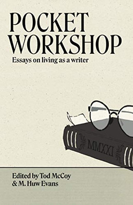 Pocket Workshop: Essays on living as a writer