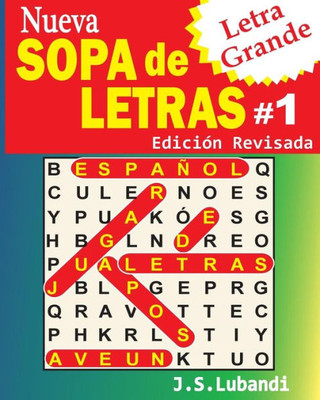 Nueva Sopa De Letras #1 (Letra Grande) (Word Search In Spanish) (Spanish Edition)