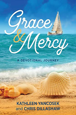 Grace & Mercy: A Devotional Journey - Paperback