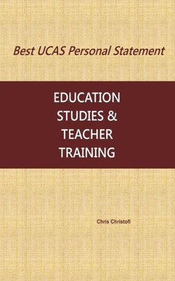 Best Ucas Personal Statement: Education Studies & Teacher Training: Education Studies & Teacher Training