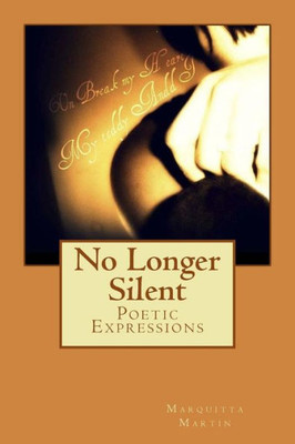 No Longer Silent: Poetic Expressions