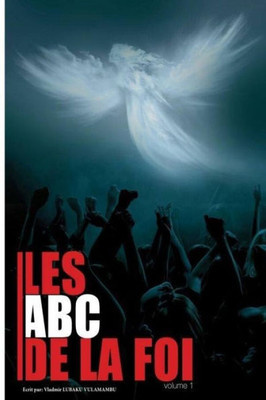 Les Abc De La Foi (Volume1) (French Edition)