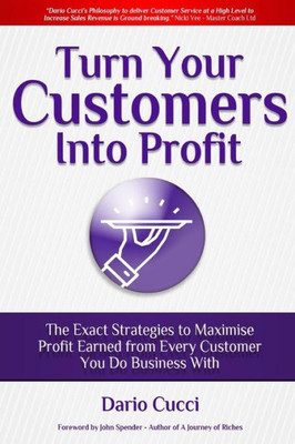 Turn Your Customers Into Profit