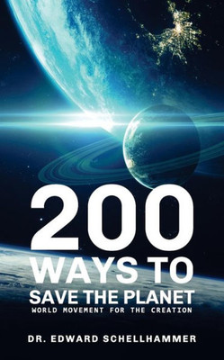 200 Ways To Save The Planet