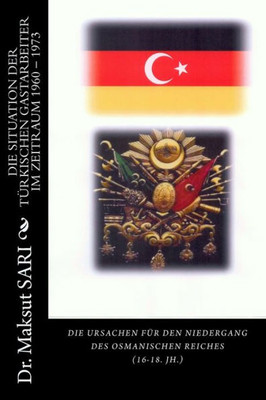 Geschichte: Gastarbeiter Und Osmanisches Reich (German Edition)