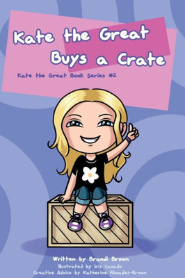 Kate The Great Buys A Crate (Kate The Great Books)