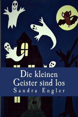 Die Kleinen Geister Sind Los (German Edition)