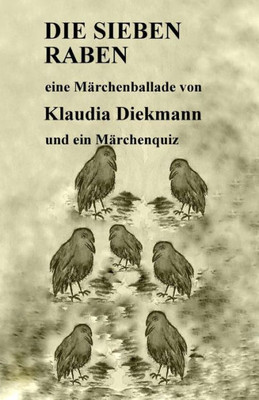 Die Sieben Raben: Eine Maerchenballade (German Edition)