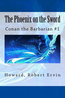 The Phoenix On The Sword: Conan The Barbarian #1
