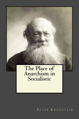 The Place Of Anarchism In Socialistic