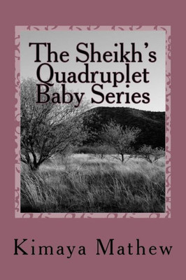 The Sheikh'S Quadruplet Baby Series (The Sheikh Series)
