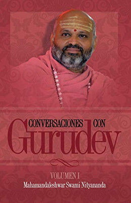 Conversaciones con Gurudev: Volumen 1: Vol (Spanish Edition)