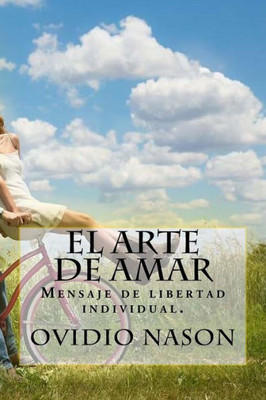 El Arte De Amar (Spanish) Edition (Spanish Edition)