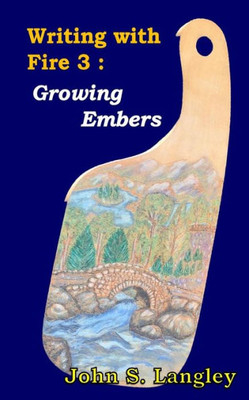 Growing Embers: Writing With Fire