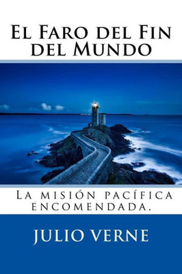 El Faro Del Fin Del Mundo (Spanish) Edition (Spanish Edition)