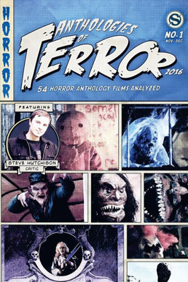 Anthologies Of Terror 2016: 54 Horror Anthology Films Analyzed (Anthologies Of Terror (B&W))