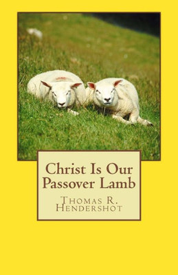 Christ Is Our Passover Lamb