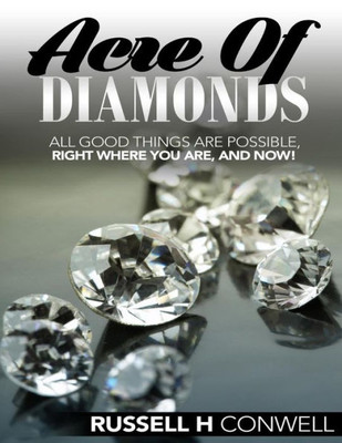 Acre Of Diamonds: The Russell Conwell Story