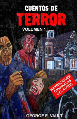 Cuentos De Terror: Volumen 1 (Spanish Edition)