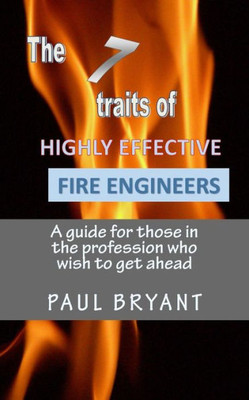 7 Traits Of Highly Effective Fire Engineers