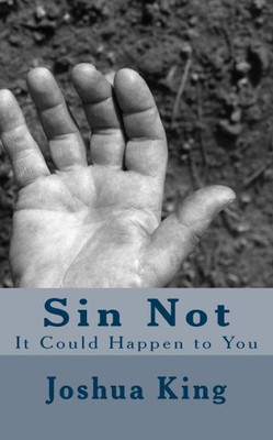 Sin Not: It Could Happen To You