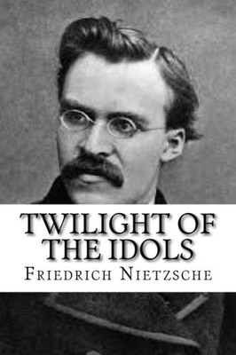 Twilight Of The Idols