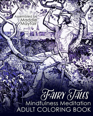 Fairy Tales Mindfulness Meditation Adult Coloring Book (Colouring Books For Grown-Ups)
