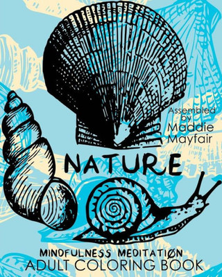 Nature Mindfulness Meditation Adult Coloring Book (Mindful Colouring Books)