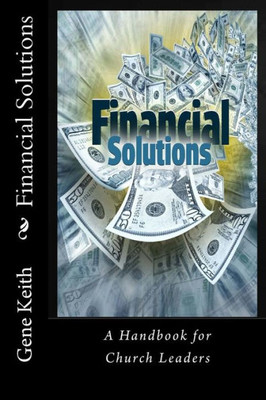 Financial Solutions: A Handbook For Church Leaders
