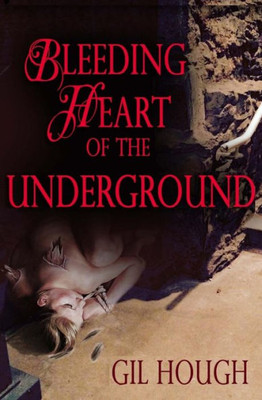 Bleeding Heart Of The Underground (The Throne Of Hearts)