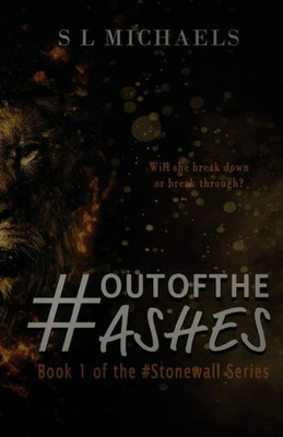 Out Of The Ashes (#Stonewall) (Volume 1)