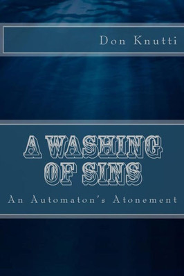 A Washing Of Sins: An Automaton'S Atonement